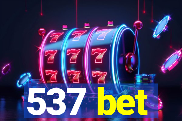 537 bet